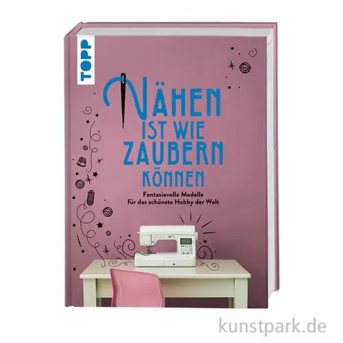 Heißes Angebot Nähen ist wie zaubern können, Topp Verlag