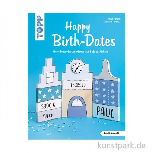 Happy Birth-Dates - Geschenkideen aus Holz zur Geburt, Topp Verlag Kostenfreie Lieferung