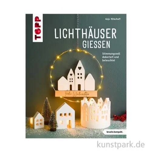 Lichthäuser gießen, kreativ.kompakt, Topp Verlag Exklusiv