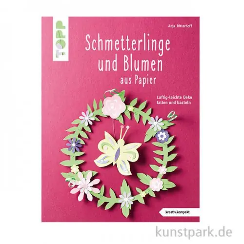 Schmetterlinge und Blumen aus Papier, Topp Verlag Jetzt Bestellen