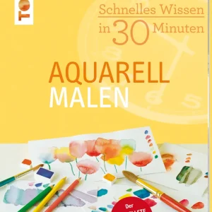 Aquarell Malen - schnelles Wissen in 30 Minuten Jetzt Zugreifen