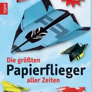 Die größten Papierflieger aller Zeiten Super-Preis