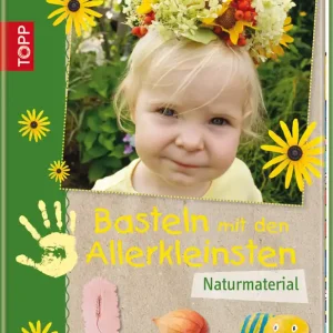 Basteln mit den Allerkleinsten Naturmaterial Saisonangebot