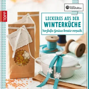 Die kreative Manufaktur - Leckers aus der Winterküche Solange Der Vorrat Reicht