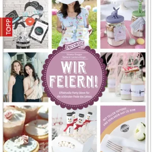 Meistverkauft Wir feiern! Effektvolle Party-Ideen