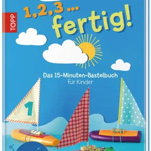 Kostenloser Versand 1,2,3 ... fertig! Das 15-Minuten-Bastelbuch f. Kinder