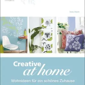 Begrenztes Angebot Creative an home - Wohnideen für ein schönes Zuhausen