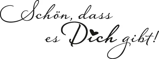 Sonderangebot Motivstempel ”schön, das es Dich gibt !” Motivgröße: 80x31mm