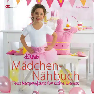 Sonderaktion Das Mädchen-Nähbuch - Tolle Nähprojekte für kleine Damen