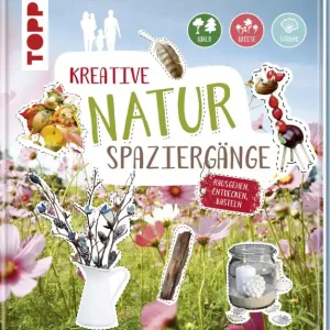 Kreative Natur Spaziergänge Rausgehen, Entdecken, Basteln Limited Edition