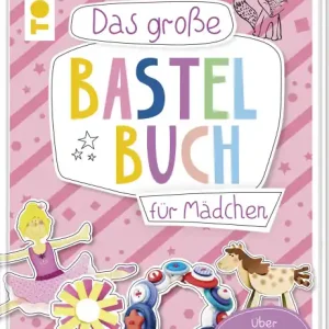 Knallerangebot Das große Bastelbuch für Mädchen