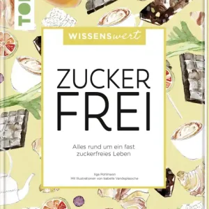 Neuheit Wissenswert - Zuckerfrei