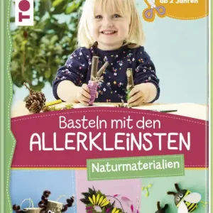 Zertifiziert Basteln mit den Allerkleinsten Naturmaterial