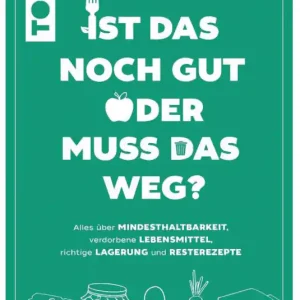 Wochenendangebot Ist das noch gut oder muss das weg?