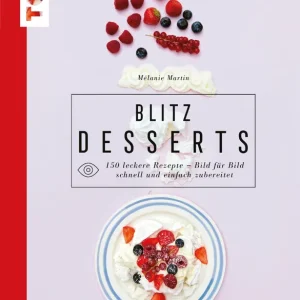 Ausverkauf Blitzdesserts 150 leckere Rezepte
