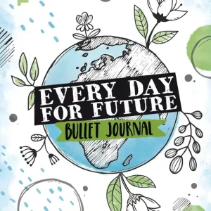Every Day for Future - das Bullet Journal Neuheit