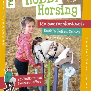 Echt Hobby Horsing - Meine Steckenpferdewelt