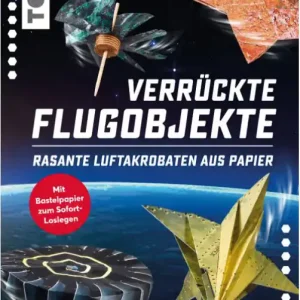 Verrückte Flugobjekte - Rasante Luftakrobaten aus Papier Mengenrabatt