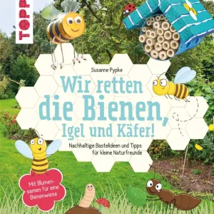 Echt Wir retten die Bienen, Igel und Käfer